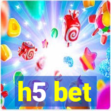 h5 bet